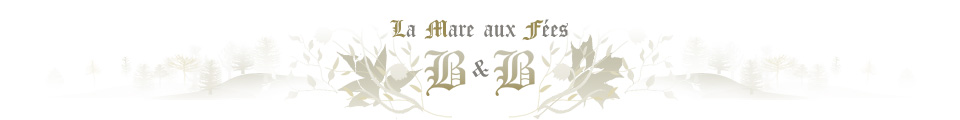La Mare aux Fées B&B